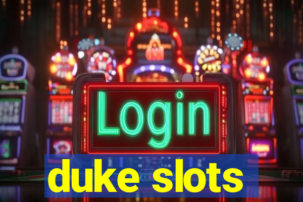 duke slots